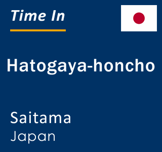 Current local time in Hatogaya-honcho, Saitama, Japan