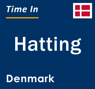 Current local time in Hatting, Denmark