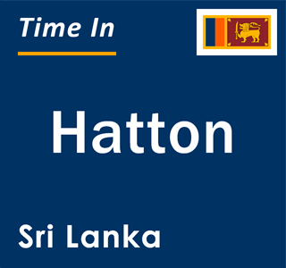 Current local time in Hatton, Sri Lanka
