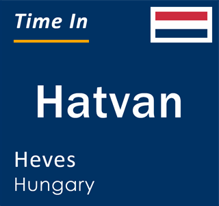 Current time in Hatvan, Heves, Hungary