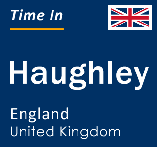 Current local time in Haughley, England, United Kingdom