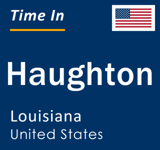 Current local time in Haughton, Louisiana, United States