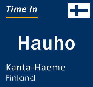 Current local time in Hauho, Kanta-Haeme, Finland