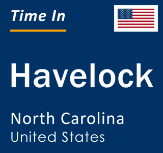 Current local time in Havelock, North Carolina, United States