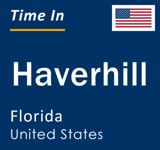 Current local time in Haverhill, Florida, United States