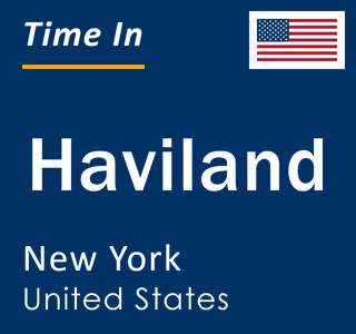 Current local time in Haviland, New York, United States