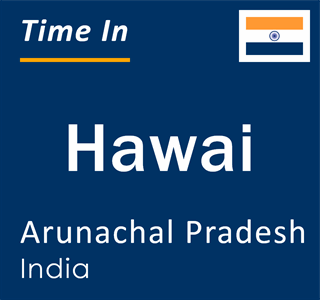Current local time in Hawai, Arunachal Pradesh, India