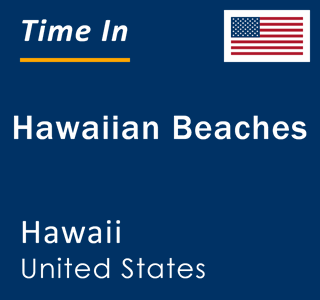 Current local time in Hawaiian Beaches, Hawaii, United States