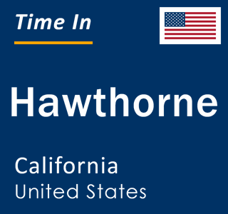 Current local time in Hawthorne, California, United States