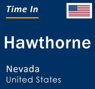 Current local time in Hawthorne, Nevada, United States