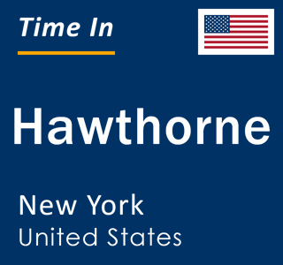 Current local time in Hawthorne, New York, United States