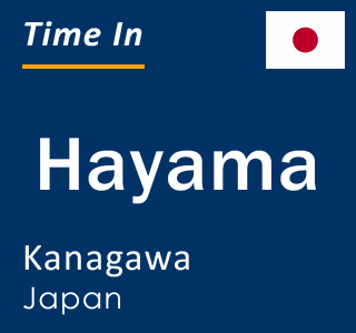 Current local time in Hayama, Kanagawa, Japan
