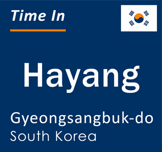 Current local time in Hayang, Gyeongsangbuk-do, South Korea