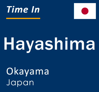 Current local time in Hayashima, Okayama, Japan