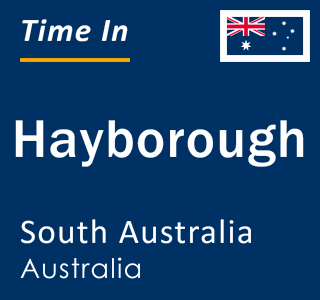 Current local time in Hayborough, South Australia, Australia