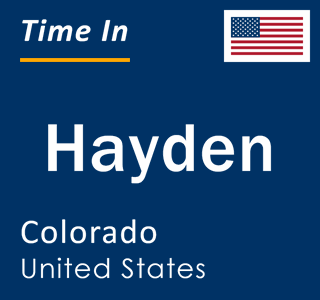 Current local time in Hayden, Colorado, United States