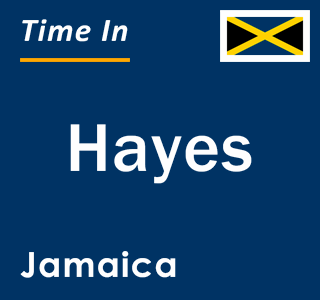Current local time in Hayes, Jamaica