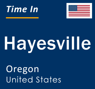 Current local time in Hayesville, Oregon, United States