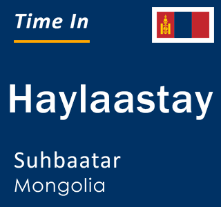 Current local time in Haylaastay, Suhbaatar, Mongolia