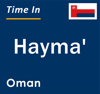Current local time in Hayma', Oman