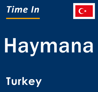 Current local time in Haymana, Turkey