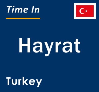 Current local time in Hayrat, Turkey