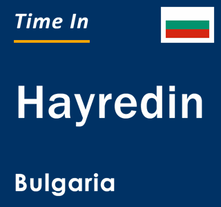 Current local time in Hayredin, Bulgaria