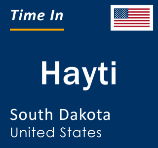 Current local time in Hayti, South Dakota, United States