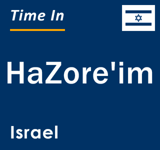 Current local time in HaZore'im, Israel