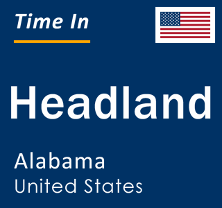 Current local time in Headland, Alabama, United States