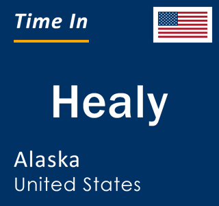 Current local time in Healy, Alaska, United States