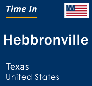 Current local time in Hebbronville, Texas, United States