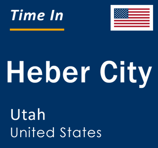 Current local time in Heber City, Utah, United States