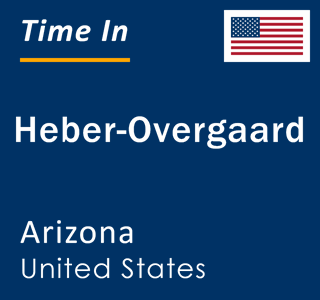 Current local time in Heber-Overgaard, Arizona, United States
