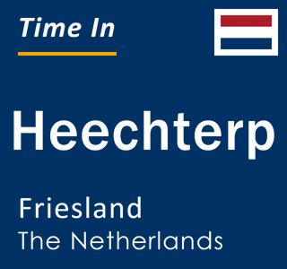 Current local time in Heechterp, Friesland, The Netherlands