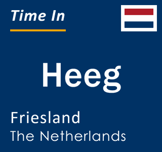 Current local time in Heeg, Friesland, The Netherlands