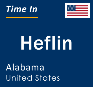 Current local time in Heflin, Alabama, United States