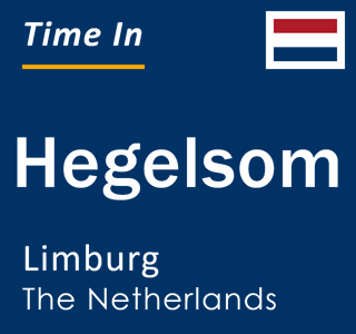 Current local time in Hegelsom, Limburg, The Netherlands