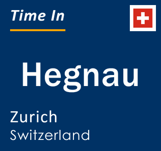 Current local time in Hegnau, Zurich, Switzerland