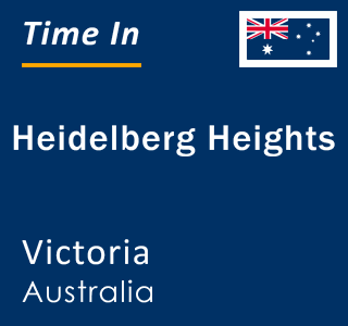Current local time in Heidelberg Heights, Victoria, Australia