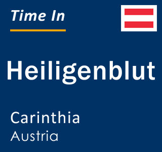 Current local time in Heiligenblut, Carinthia, Austria