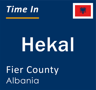 Current local time in Hekal, Fier County, Albania