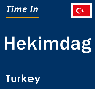 Current local time in Hekimdag, Turkey