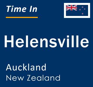 Current local time in Helensville, Auckland, New Zealand