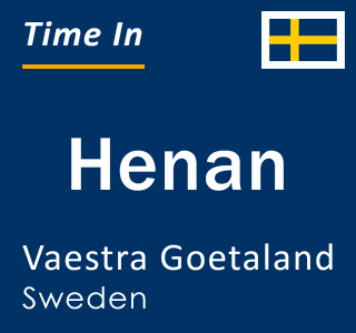 Current local time in Henan, Vaestra Goetaland, Sweden