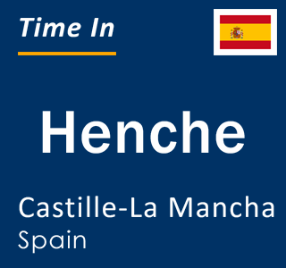 Current local time in Henche, Castille-La Mancha, Spain