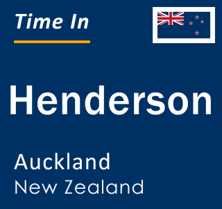 Current local time in Henderson, Auckland, New Zealand