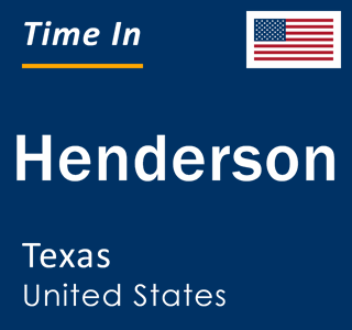 Current local time in Henderson, Texas, United States