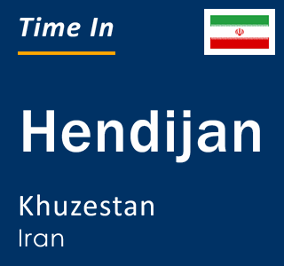 Current local time in Hendijan, Khuzestan, Iran