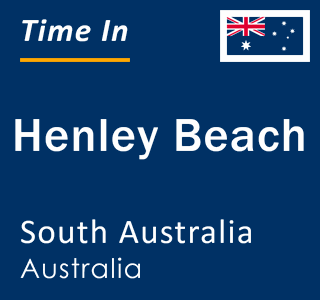 Current local time in Henley Beach, South Australia, Australia